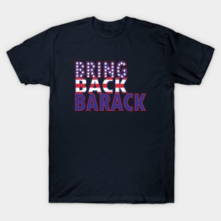 Bring back Barack T-Shirt